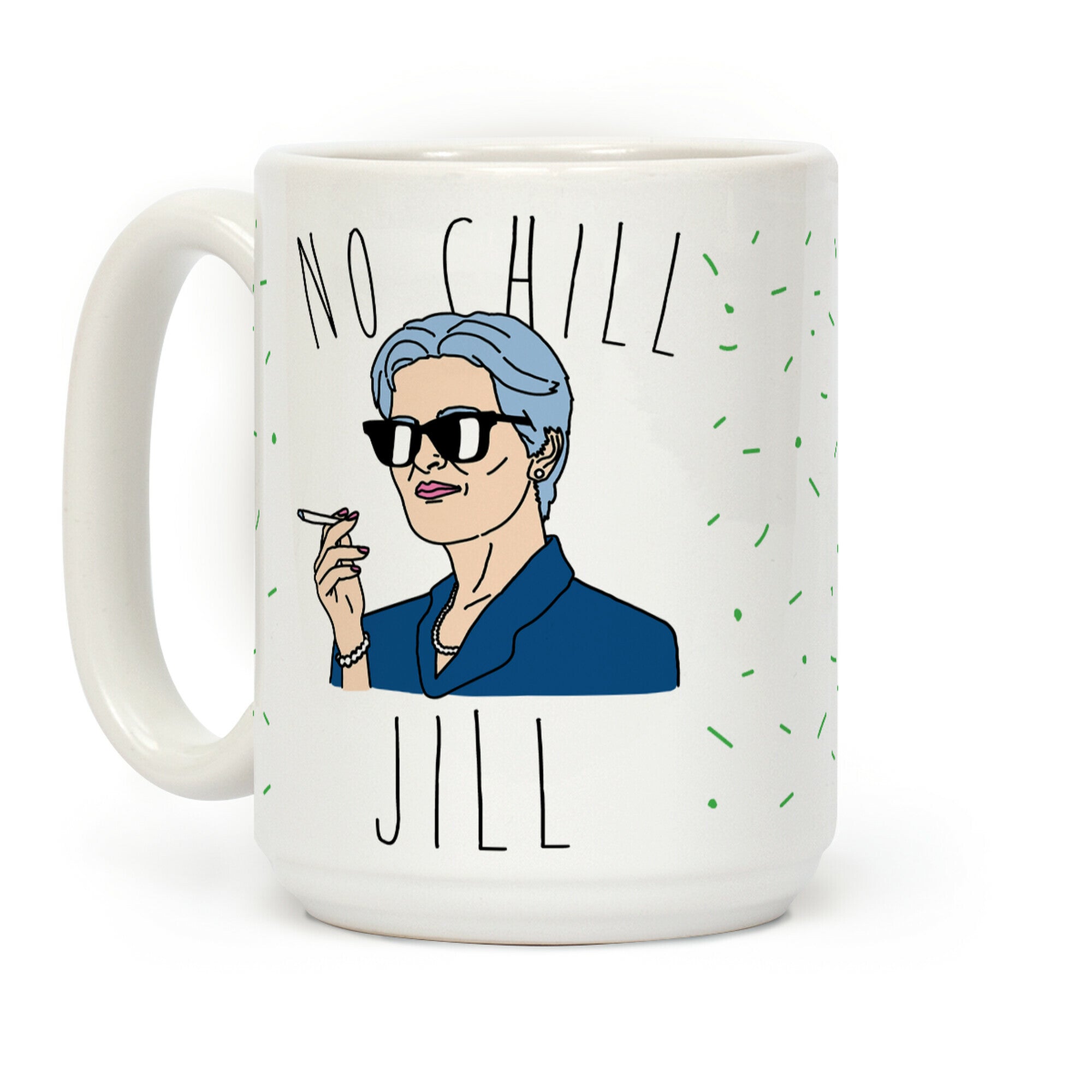 No Chill Jill Coffee Mug